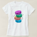Search for french pastry tshirts Sweets