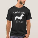 Search for weiners tshirts Dachshund