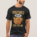 Search for poutine tshirts Quebec
