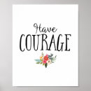Search for have courage posters For kids