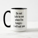 Search for do not talk to me mugs Funny