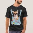 Search for chihuahua tshirts Quote