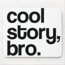 Search for bro mouse mats Cool