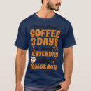 Search for yesterday tshirts Coffee