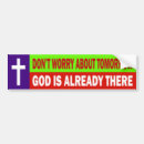 Search for worry bumper stickers God