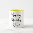 Search for mama needs mugs Wine lover