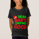 Search for dear santa define good tshirts Trendy