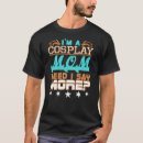 Search for cosplay tshirts Mum