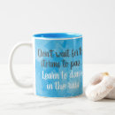 Search for rain quote mugs Dance in the rain