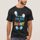 Search for bunny dad tshirts Matching