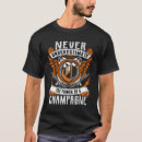 Search for champagne tshirts Never underestimate