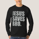 Search for funny jesus saves tshirts Religion