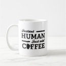 Search for instant human mugs Funny