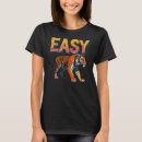 Search for easy tiger tshirts Funny