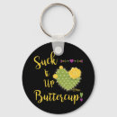 Search for buttercup key rings Suck it up buttercup