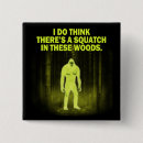 Search for squatching badges Gone squatchin