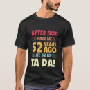 Search for 52nd birthday tshirts God