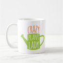 Search for funny plant sayings mugs Crazy plant lady