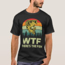 Search for wtf fish tshirts Outdoors