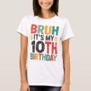 Search for 10th birthday tshirts 10 year old