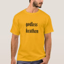 Search for godless heathen tshirts Secular