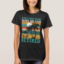 Search for retired womens tshirts Retiree