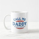 Search for call me daddy mugs Father