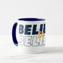 Search for ted mugs Believe in believe quote