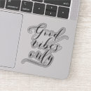 Search for positive vibes only stickers Motivational