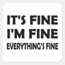 Search for everything is fine stickers Funny saying