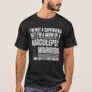 Search for narcolepsy tshirts Warrior