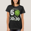 Search for 60 years old tshirts Tennis