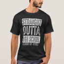 Search for high school graduation tshirts Outta