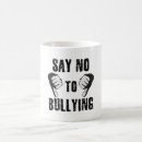 Search for bully mugs Anti bullying
