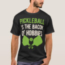 Search for pickleball sayings tshirts Sports