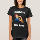 Search for right to bare arms tshirts Rights