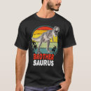 Search for brothersaurus tshirts Big