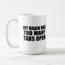 Search for too many tabs mugs Quote