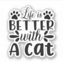 Search for life is better with cats stickers Kitten