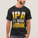 Search for ipa tshirts Funny
