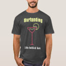 Search for life behind bars tshirts Mixologist