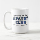 Search for apathy mugs Apathetic
