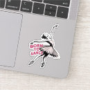 Search for born stickers Born to dance