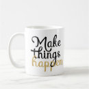 Search for thing happen mugs Make things happen