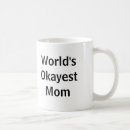 Search for worlds okayest mother mugs World's