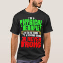 Search for physiotherapy tshirts Physical therapy