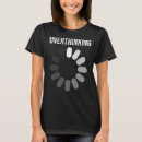 Search for tendency tshirts Anxiety