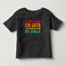 Search for cute sayings toddler tshirts Humourous