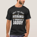 Search for promoted to daddy tshirts Husband