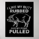 Search for make my butt posters Pork